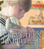 Book cover for The Velveteen Rabbit Touch and Feel Board Book: The Classic Edition