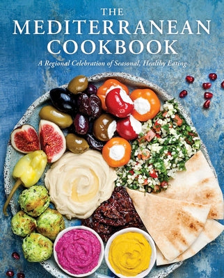 Book cover for The Mediterranean Cookbook: A Regional Celebration of Seasonal, Healthy Eating