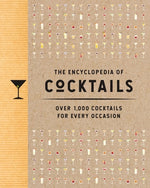 Book cover for The Encyclopedia of Cocktails: Over 1,000 Cocktails for Every Occasion