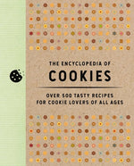 Book cover for The Encyclopedia of Cookies: Over 500 Tasty Recipes for Cookie Lovers of All Ages
