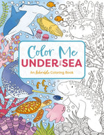 Book cover for Color Me Under the Sea: An Adorable Adult Coloring Book