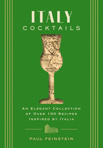 Book cover for Italy Cocktails: An Elegant Collection of Over 100 Recipes Inspired by Italia
