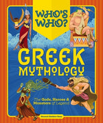 Book cover for Who's Who: Greek Mythology: The Gods, Heroes and Monsters of Legend