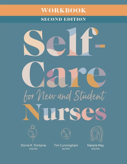 Book cover for Workbook for Self-Care for New and Student Nurses, Second Edition