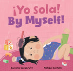 Book cover for ¡Yo Sola! / By Myself!