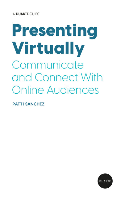 Book cover for Presenting Virtually: Communicate and Connect with Online Audiences