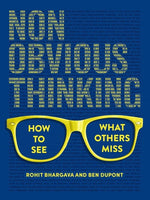 Book cover for Non-Obvious Thinking: How to See What Others Miss