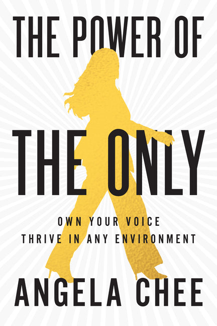 Book cover for Power of the Only: Own Your Voice, Thrive in Any Environment
