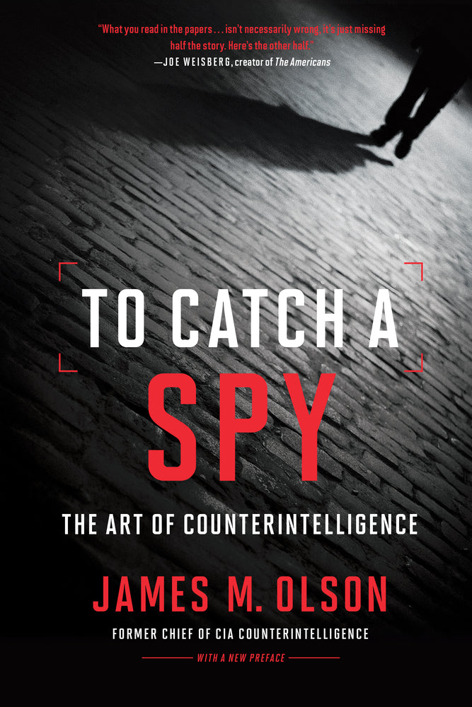 Book cover for To Catch a Spy: The Art of Counterintelligence