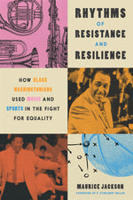 Book cover for Rhythms of Resistance and Resilience: How Black Washingtonians Used Music and Sports in the Fight for Equality