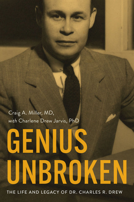 Book cover for Genius Unbroken: The Life and Legacy of Dr. Charles R. Drew