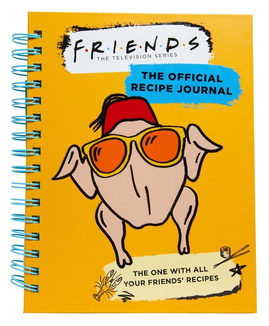Book cover for Friends: The Official Recipe Journal: The One with All Your Friends' Recipes (Friends TV Show Friends Merchandise)