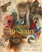 Book cover for Jim Henson's Labyrinth: Bestiary: A Definitive Guide to the Creatures of the Goblin King's Realm