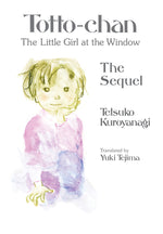 Book cover for Totto-Chan, the Little Girl at the Window: The Sequel