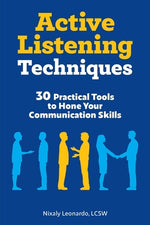 Book cover for Active Listening Techniques: 30 Practical Tools to Hone Your Communication Skills