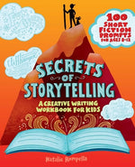 Book cover for Secrets of Storytelling: A Creative Writing Workbook for Kids