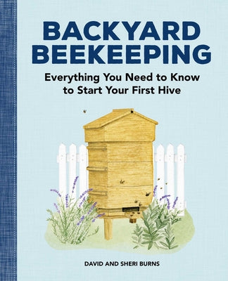 Book cover for Backyard Beekeeping: Everything You Need to Know to Start Your First Hive