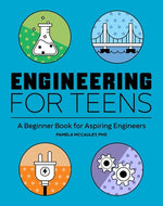 Book cover for Engineering for Teens: A Beginner's Book for Aspiring Engineers