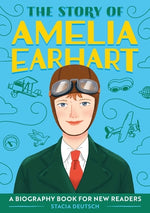 Book cover for The Story of Amelia Earhart: A Biography Book for New Readers