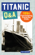 Book cover for Titanic Q&A: 175+ Fascinating Facts for Kids