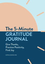 Book cover for The 5-Minute Gratitude Journal: Give Thanks, Practice Positivity, Find Joy