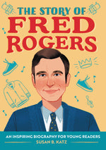 Book cover for Story of Fred Rogers: An Inspiring Biography for Young Readers