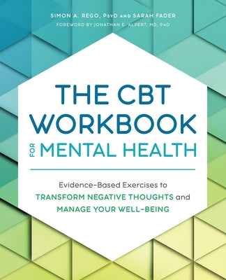 Book cover for The CBT Workbook for Mental Health: Evidence-Based Exercises to Transform Negative Thoughts and Manage Your Well-Being