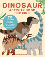 Book cover for Dinosaur Activity Book for Kids: 70 Activities Including Coloring, Dot-to-Dots & Spot the Difference