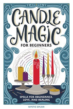 Book cover for Candle Magic for Beginners: Spells for Abundance, Love, and Healing
