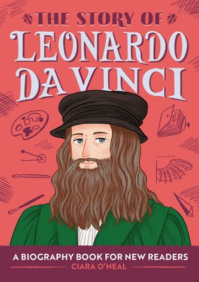 Book cover for The Story of Leonardo Da Vinci: A Biography Book for New Readers