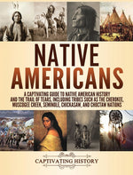 Book cover for Native Americans: A Captivating Guide to Native American History and the Trail of Tears, Including Tribes Such as the Cherokee, Muscogee