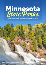 Book cover for Minnesota State Parks: How to Get There, What to Do, Where to Do It (Revised)