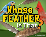 Book cover for Whose Feather Is That?