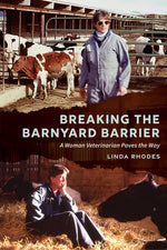 Book cover for Breaking the Barnyard Barrier: A Woman Veterinarian Paves the Way