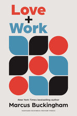 Book cover for Love and Work: How to Find What You Love, Love What You Do, and Do It for the Rest of Your Life