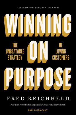 Book cover for Winning on Purpose: The Unbeatable Strategy of Loving Customers
