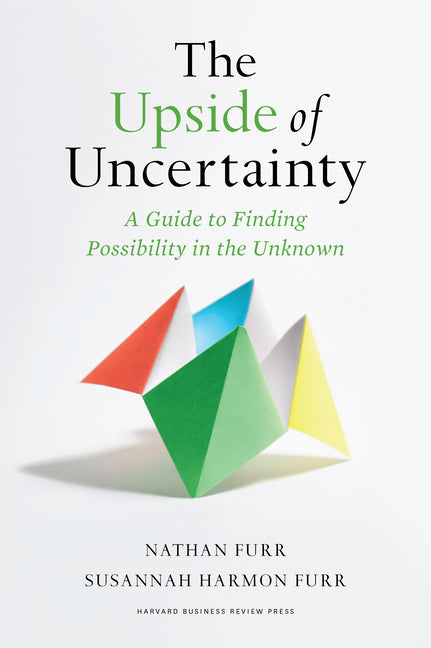Book cover for Upside of Uncertainty: A Guide to Finding Possibility in the Unknown