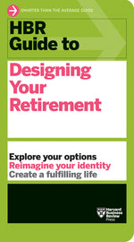 Book cover for HBR Guide to Designing Your Retirement