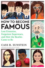 Book cover for How to Become Famous: Lost Einsteins, Forgotten Superstars, and How the Beatles Came to Be