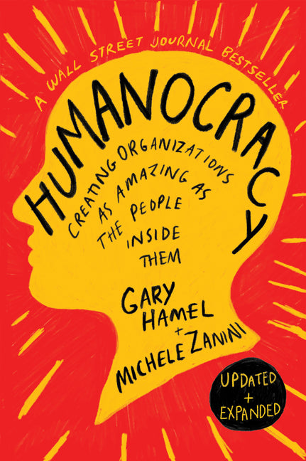 Book cover for Humanocracy, Updated and Expanded: Creating Organizations as Amazing as the People Inside Them (Revised)