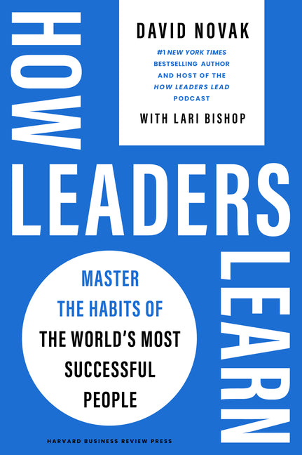 Book cover for How Leaders Learn: Master the Habits of the World's Most Successful People