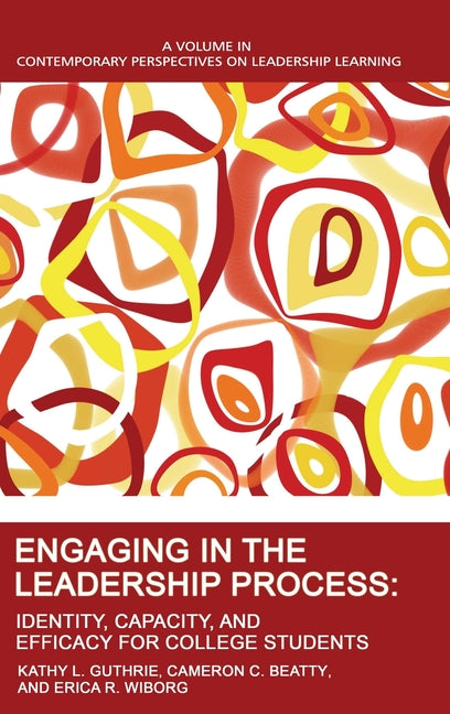 Book cover for Engaging in the Leadership Process: Identity, Capacity, and Efficacy for College Students
