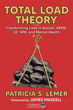 Book cover for Total Load Theory: Transforming Lives in Autism, Adhd, LD, Spd, and Mental Health