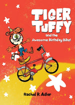 Book cover for Tiger Tuffy and the Awesome Birthday Bike