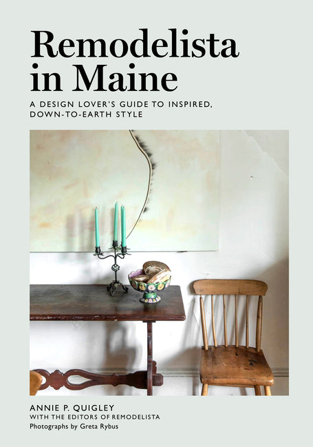 Book cover for Remodelista in Maine: A Design Lover's Guide to Inspired, Down-To-Earth Style