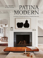Book cover for Patina Modern: A Guide to Designing Warm, Timeless Interiors
