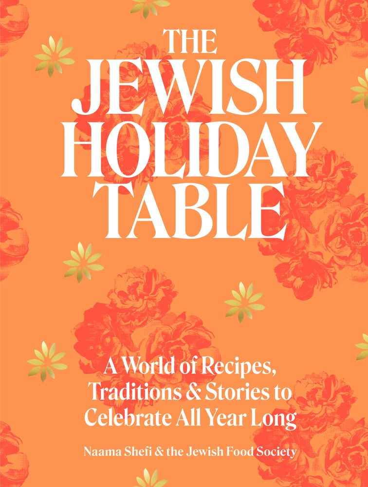 Book cover for The Jewish Holiday Table: A World of Recipes, Traditions & Stories to Celebrate All Year Long