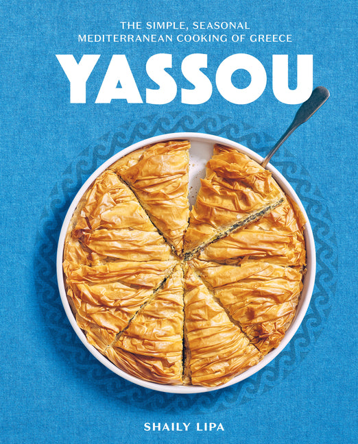 Book cover for Yassou: The Simple, Seasonal Mediterranean Cooking of Greece