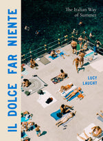 Book cover for Il Dolce Far Niente: The Italian Way of Summer