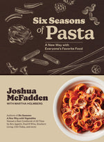 Book cover for Six Seasons of Pasta: A New Way with Everyone's Favorite Food
